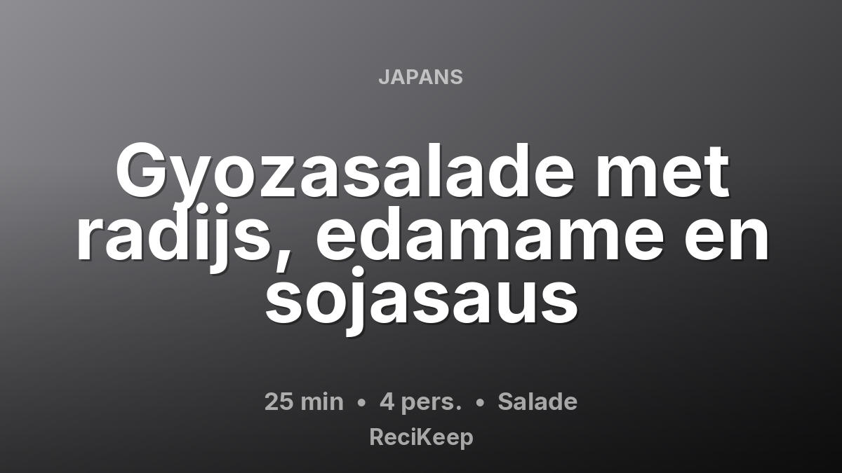 Receptkaart Gyozasalade met radijs, edamame en sojasaus – Salade