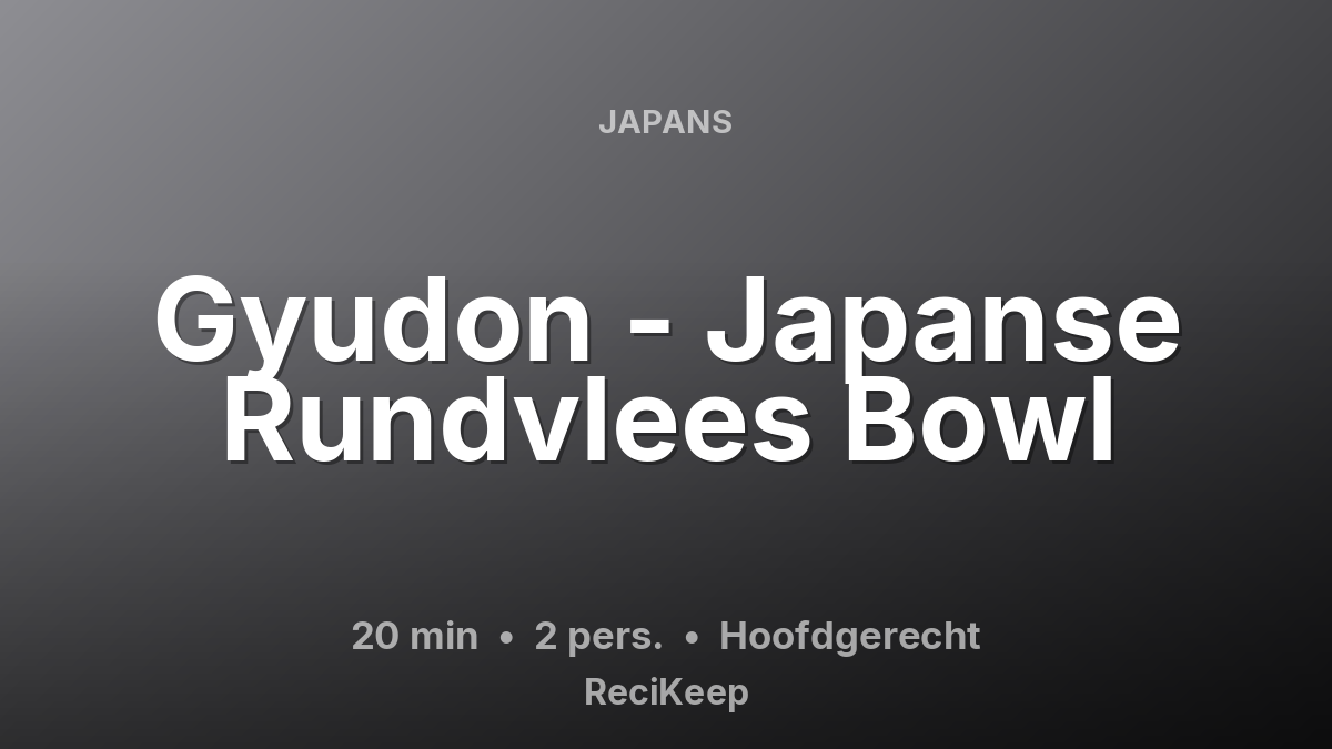 Receptkaart Gyudon - Japanse Rundvlees Bowl – Hoofdgerecht