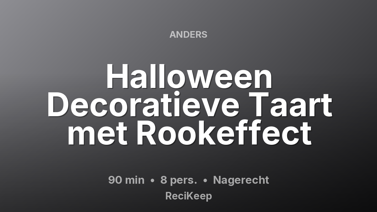 Receptkaart Halloween Decoratieve Taart met Rookeffect – Nagerecht