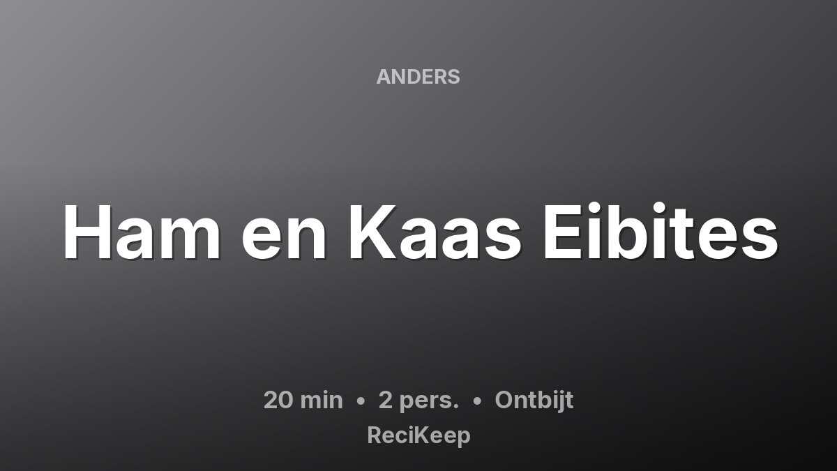 Receptkaart Ham en Kaas Eibites – Ontbijt