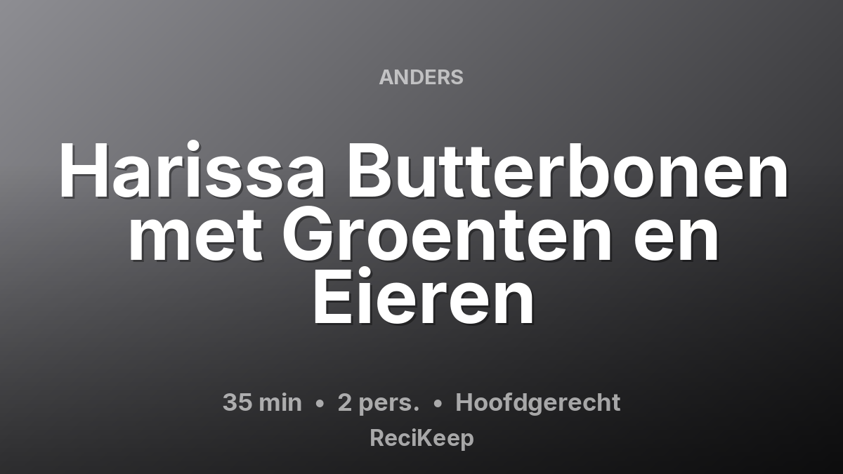 Receptkaart Harissa Butterbonen met Groenten en Eieren – Hoofdgerecht