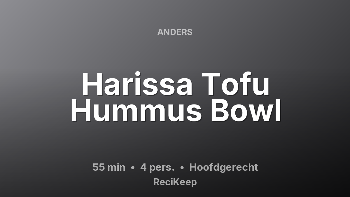 Receptkaart Harissa Tofu Hummus Bowl – Hoofdgerecht