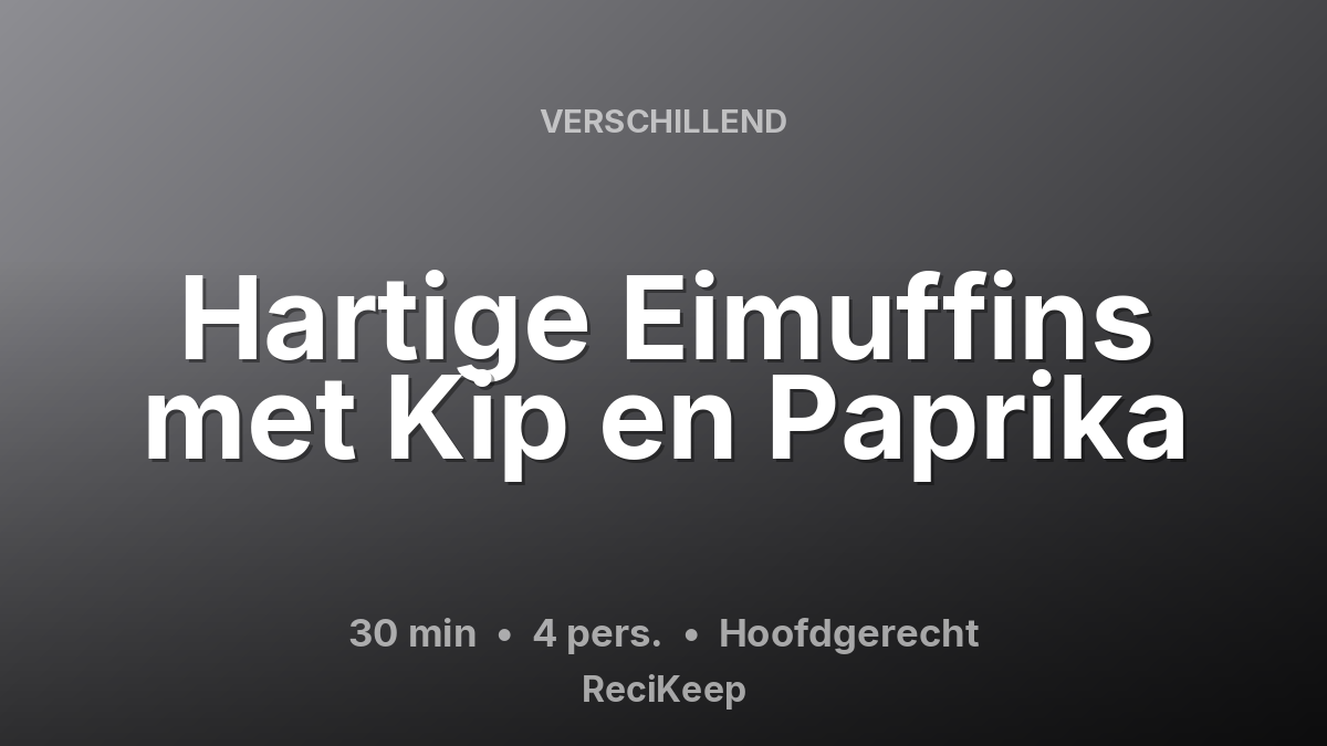 Receptkaart Hartige Eimuffins met Kip en Paprika – Hoofdgerecht