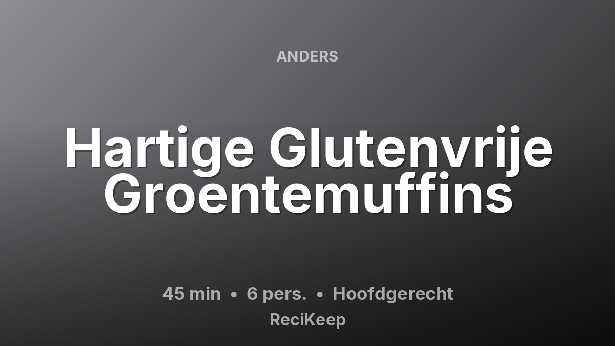 Receptkaart Hartige Glutenvrije Groentemuffins – Hoofdgerecht