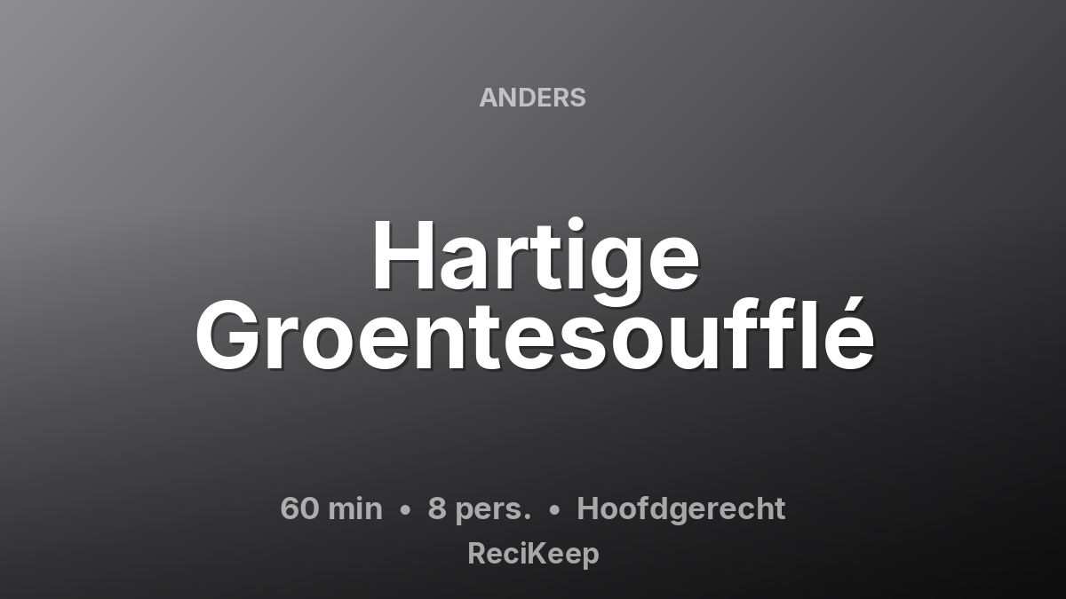 Receptkaart Hartige Groentesoufflé – Hoofdgerecht