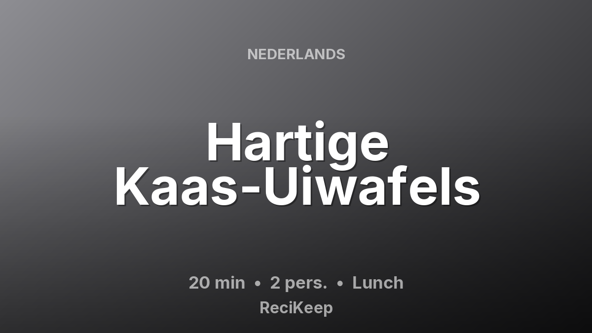 Receptkaart Hartige Kaas-Uiwafels – Lunch