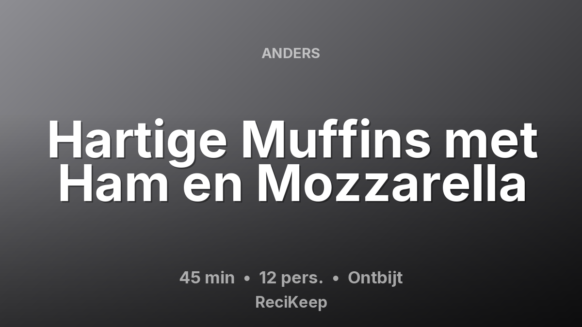 Receptkaart Hartige Muffins met Ham en Mozzarella – Ontbijt