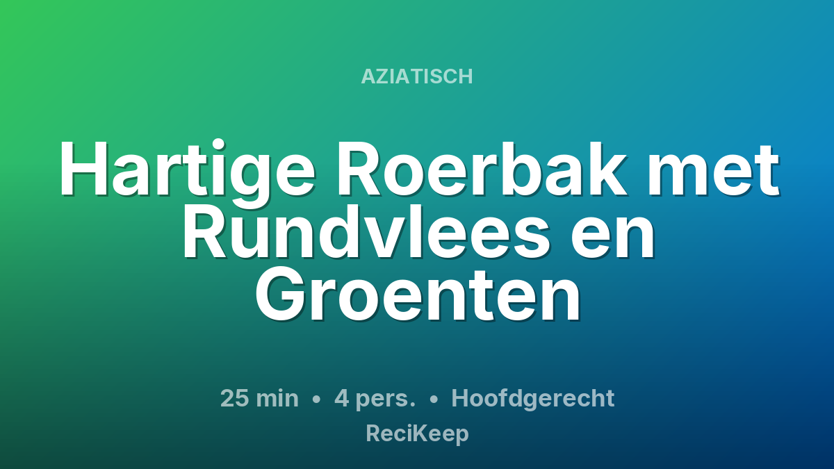 Receptkaart Hartige Roerbak met Rundvlees en Groenten – Hoofdgerecht