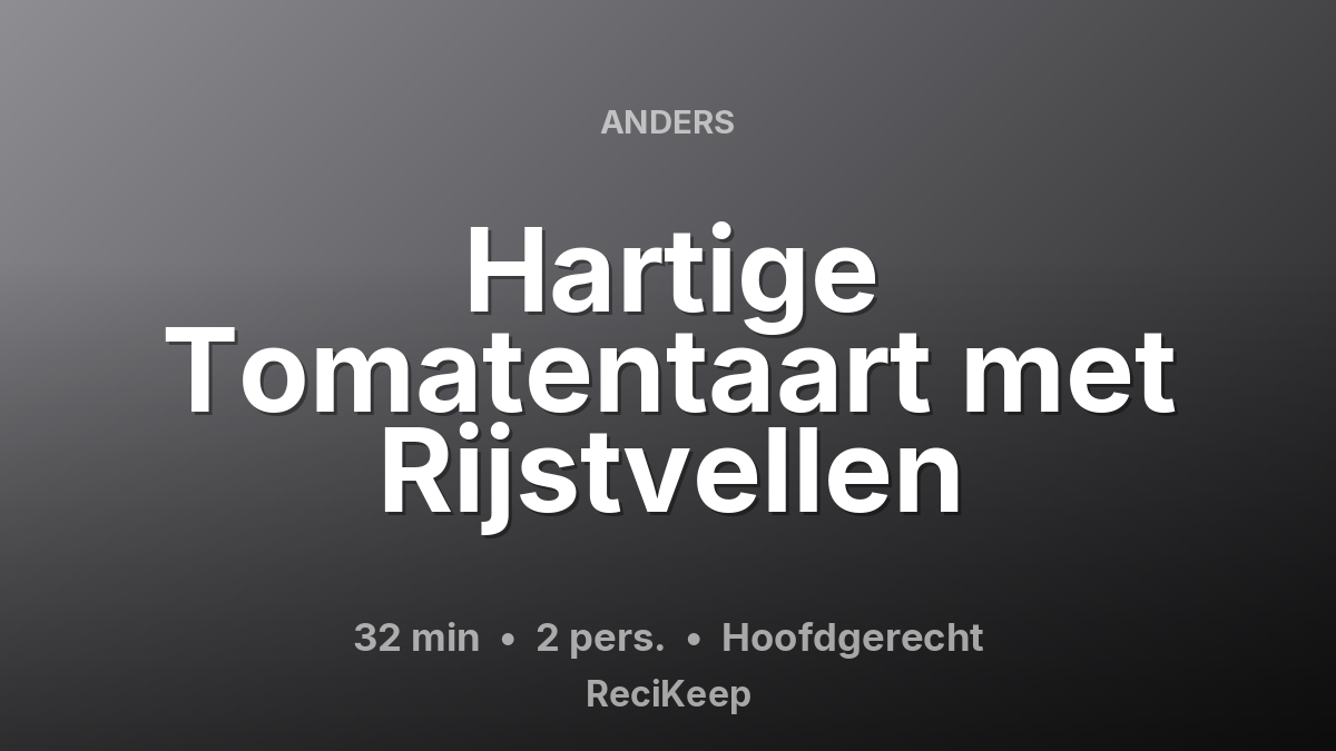 Receptkaart Hartige Tomatentaart met Rijstvellen – Hoofdgerecht