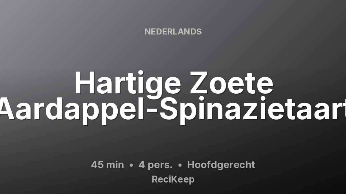Receptkaart Hartige Zoete Aardappel-Spinazietaart – Hoofdgerecht