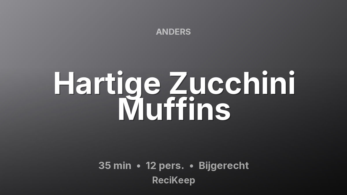 Receptkaart Hartige Zucchini Muffins – Bijgerecht