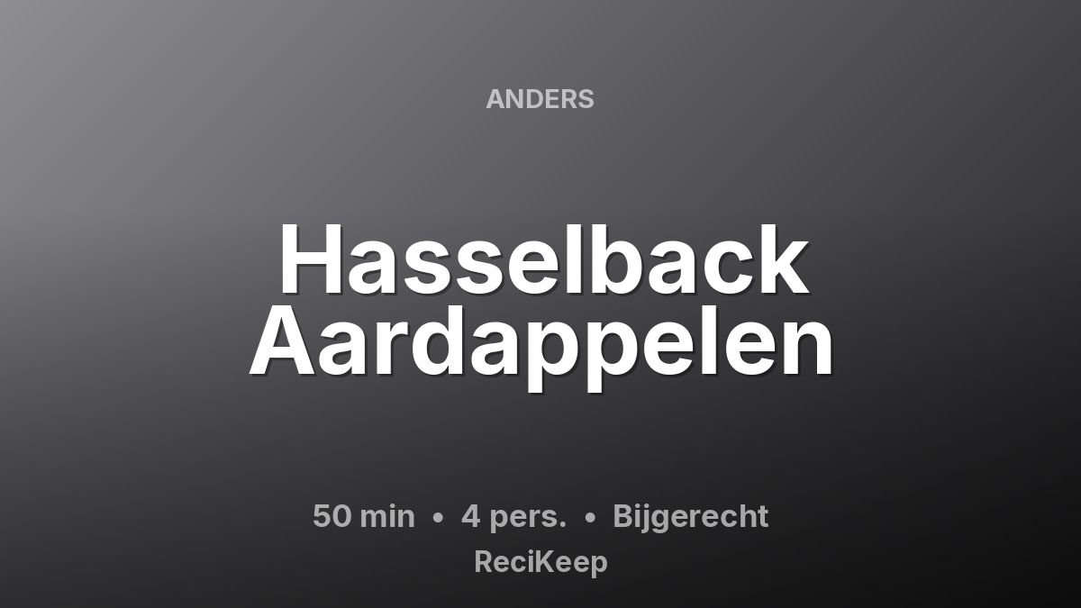 Receptkaart Hasselback Aardappelen – Bijgerecht