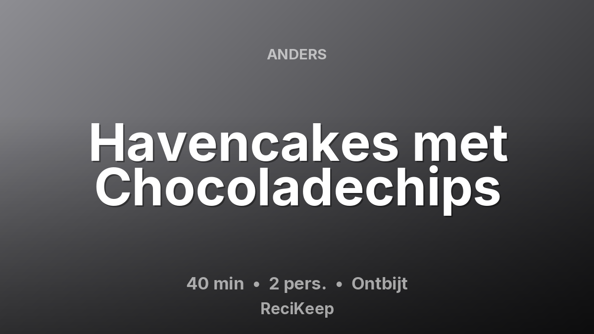 Receptkaart Havencakes met Chocoladechips – Ontbijt