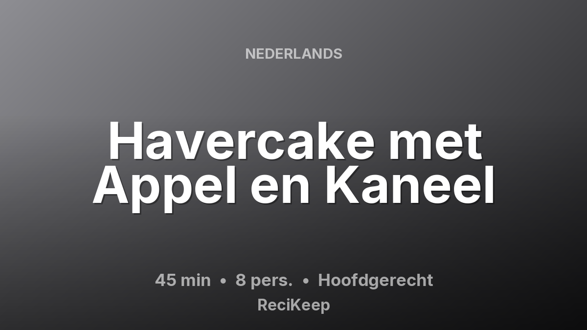 Receptkaart Havercake met Appel en Kaneel – Hoofdgerecht