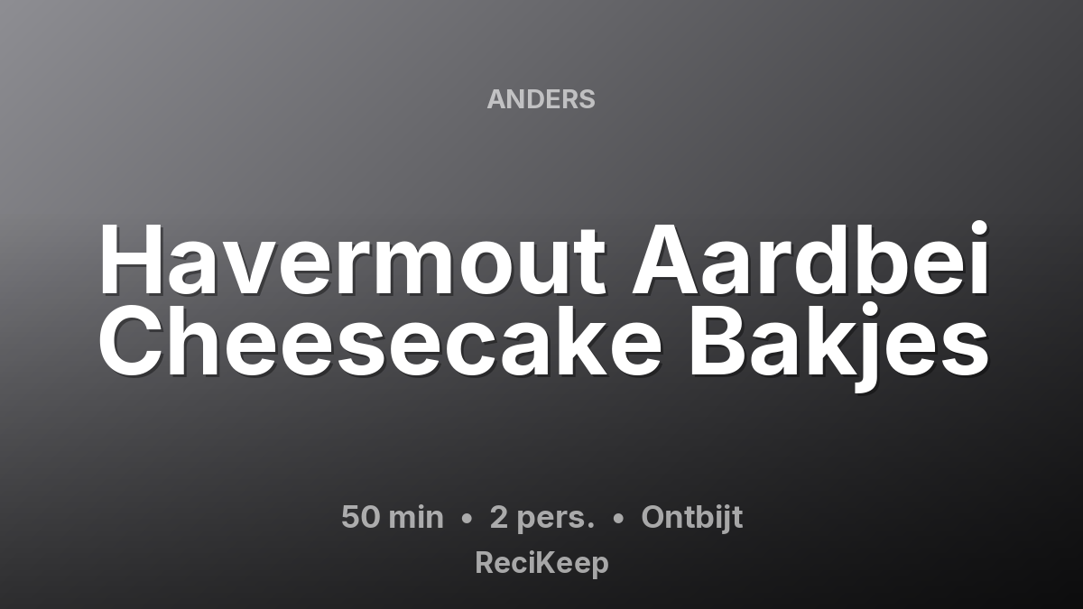 Receptkaart Havermout Aardbei Cheesecake Bakjes – Ontbijt