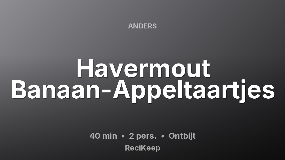 Receptkaart Havermout Banaan-Appeltaartjes – Ontbijt