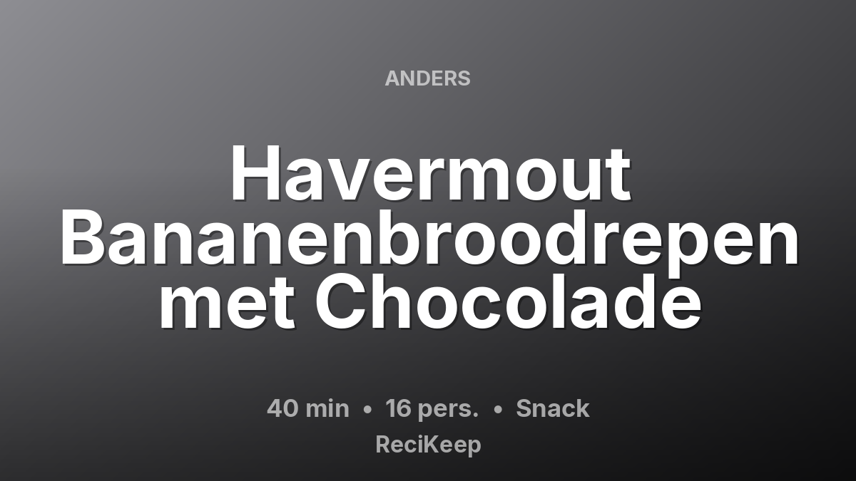 Receptkaart Havermout Bananenbroodrepen met Chocolade – Snack