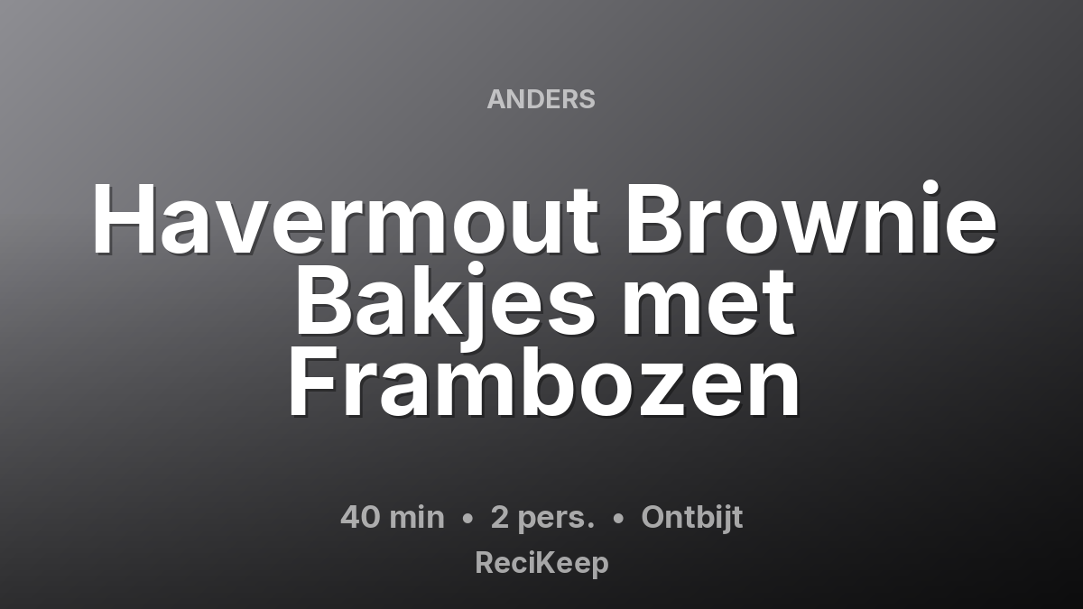Receptkaart Havermout Brownie Bakjes met Frambozen – Ontbijt