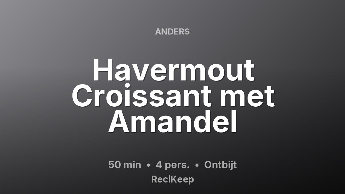 Receptkaart Havermout Croissant met Amandel – Ontbijt