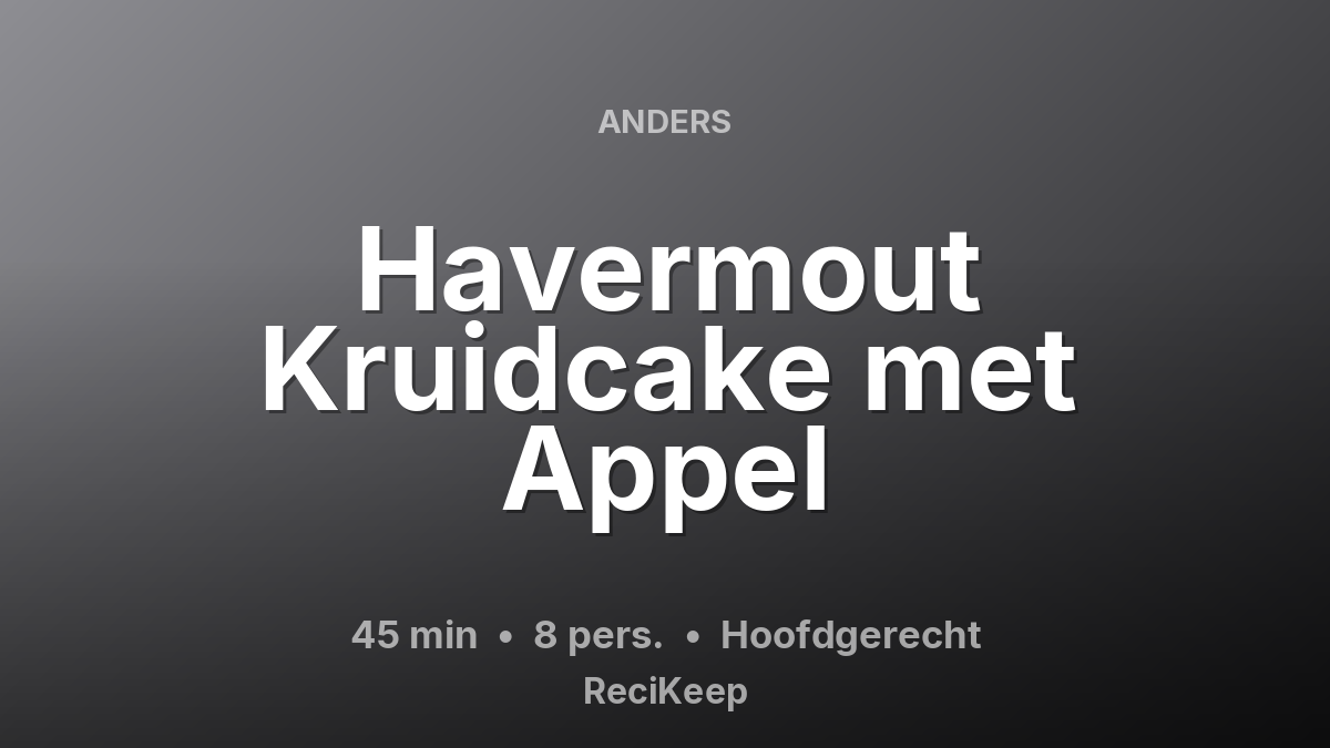 Receptkaart Havermout Kruidcake met Appel – Hoofdgerecht