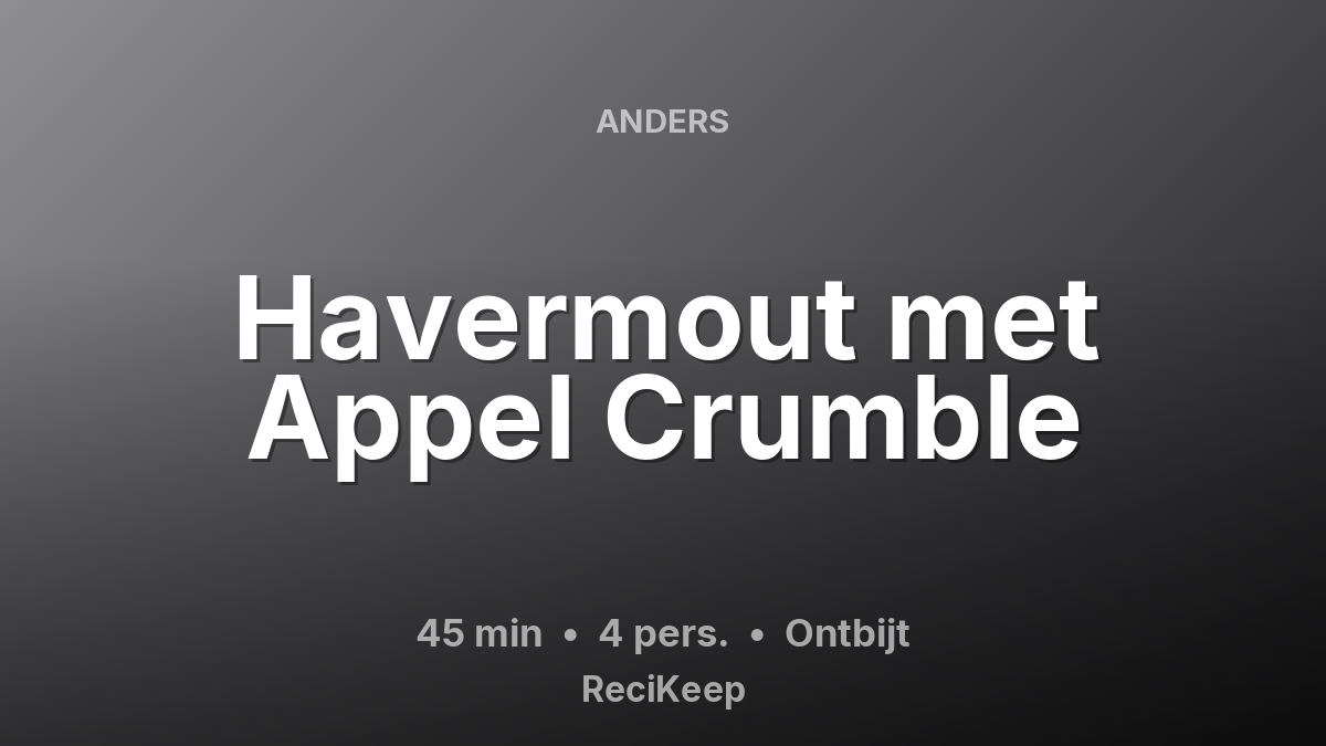 Receptkaart Havermout met Appel Crumble – Ontbijt