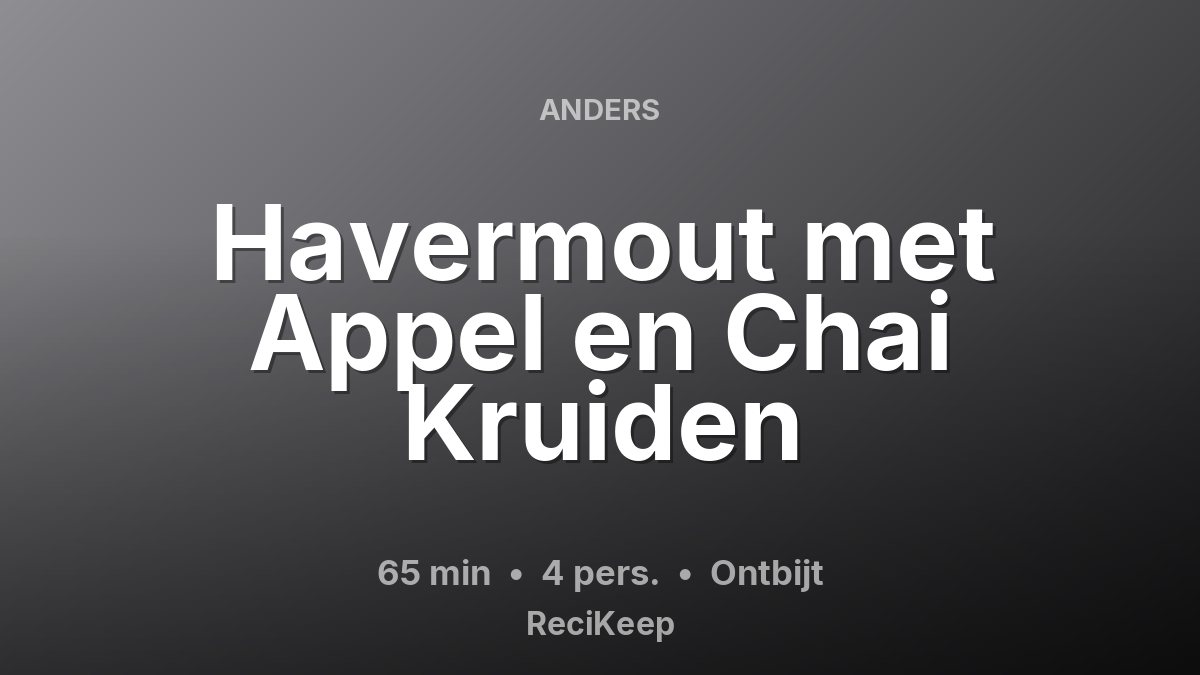 Receptkaart Havermout met Appel en Chai Kruiden – Ontbijt