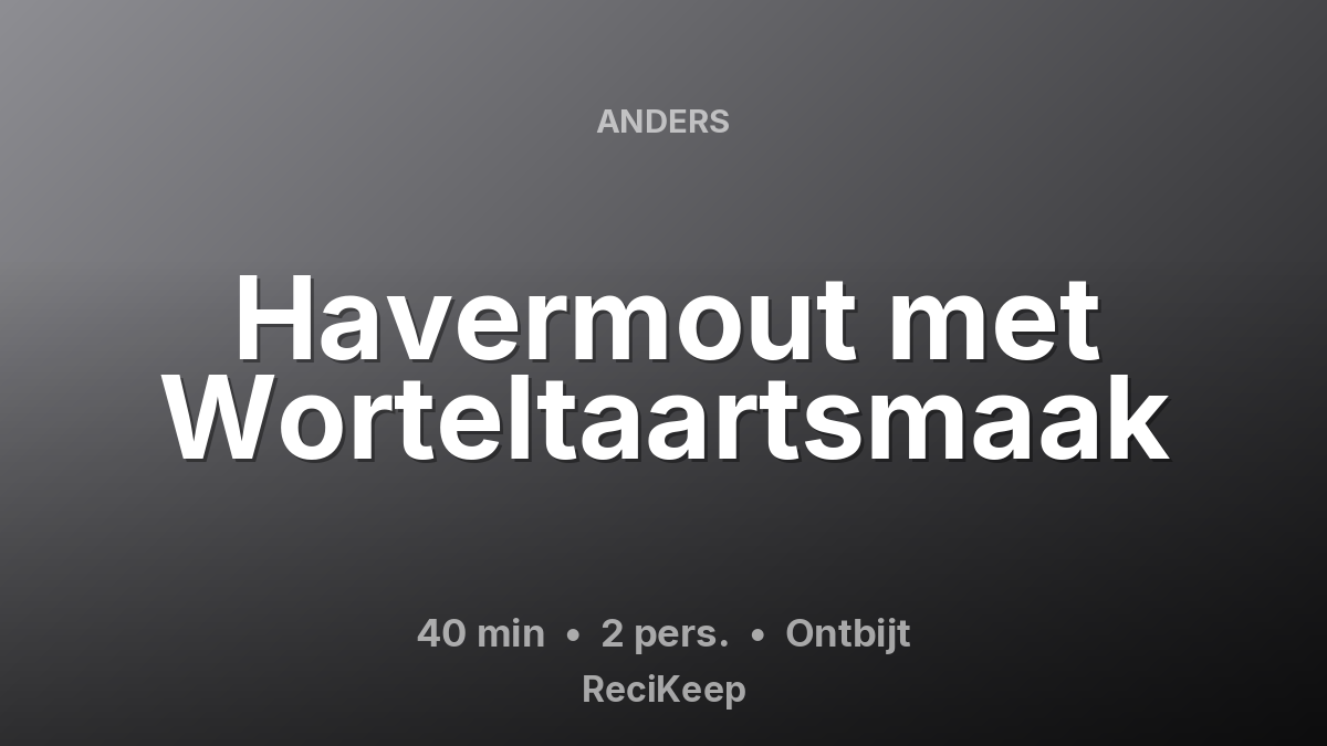 Receptkaart Havermout met Worteltaartsmaak – Ontbijt
