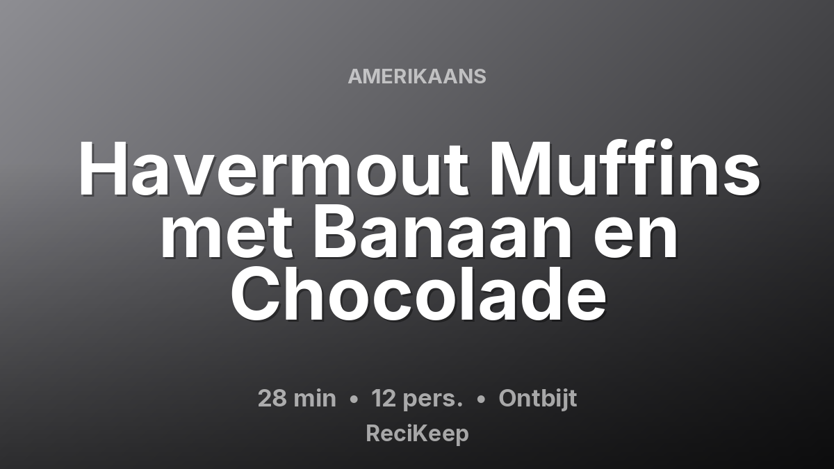 Receptkaart Havermout Muffins met Banaan en Chocolade – Ontbijt