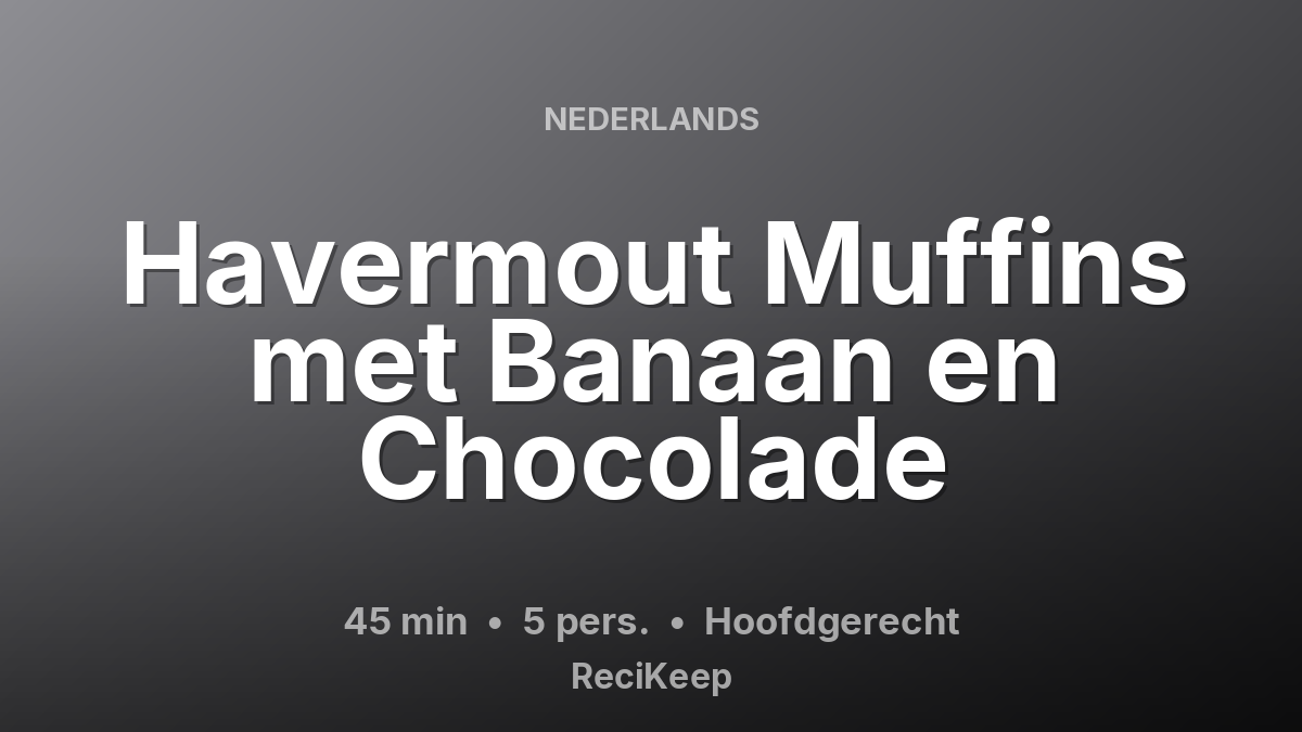 Receptkaart Havermout Muffins met Banaan en Chocolade – Hoofdgerecht