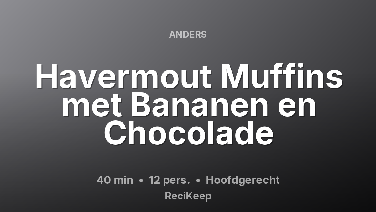 Receptkaart Havermout Muffins met Bananen en Chocolade – Hoofdgerecht
