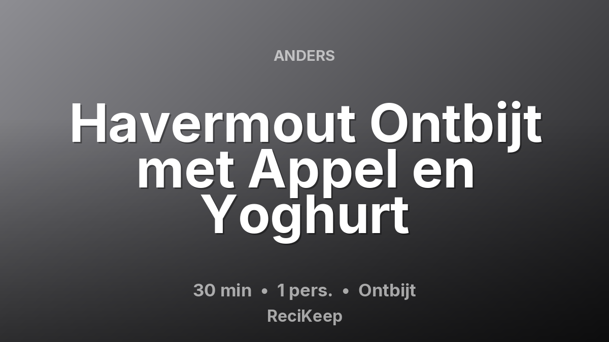 Receptkaart Havermout Ontbijt met Appel en Yoghurt – Ontbijt