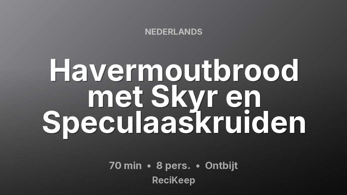 Receptkaart Havermoutbrood met Skyr en Speculaaskruiden – Ontbijt