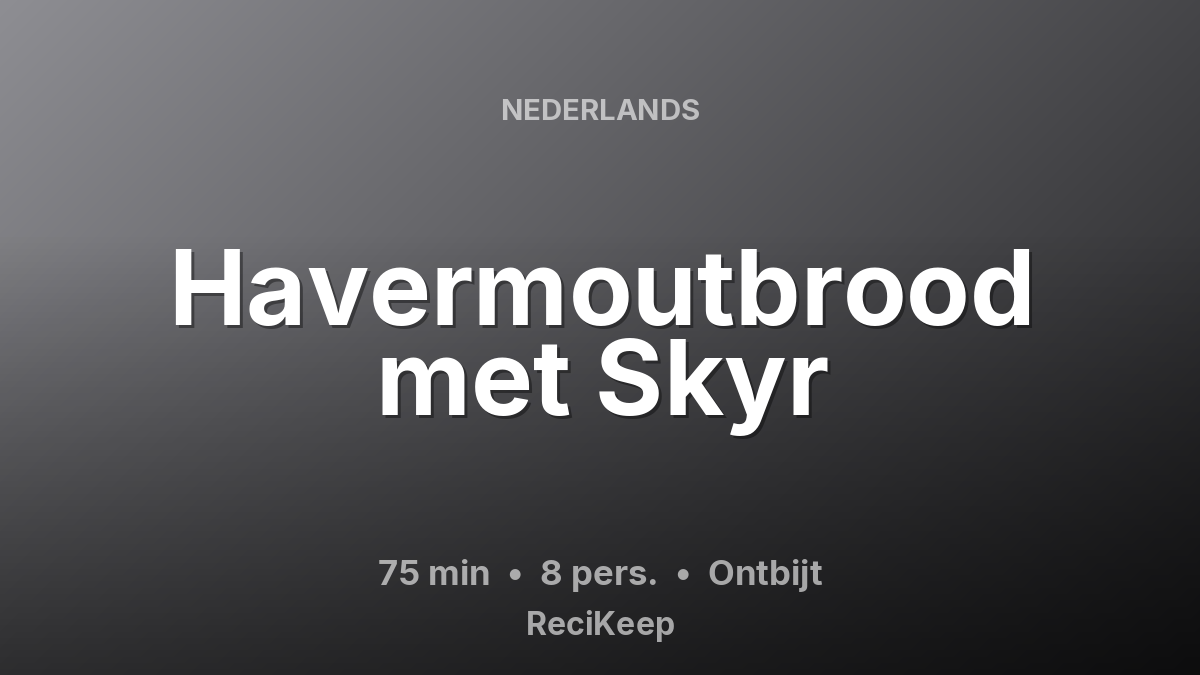 Receptkaart Havermoutbrood met Skyr – Ontbijt