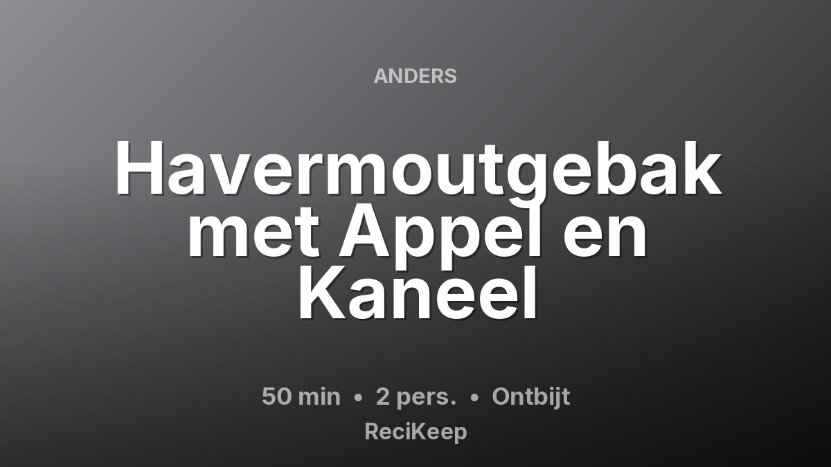 Receptkaart Havermoutgebak met Appel en Kaneel – Ontbijt