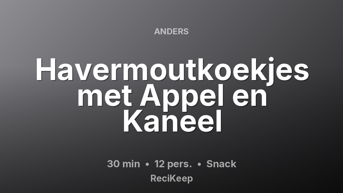 Receptkaart Havermoutkoekjes met Appel en Kaneel – Snack
