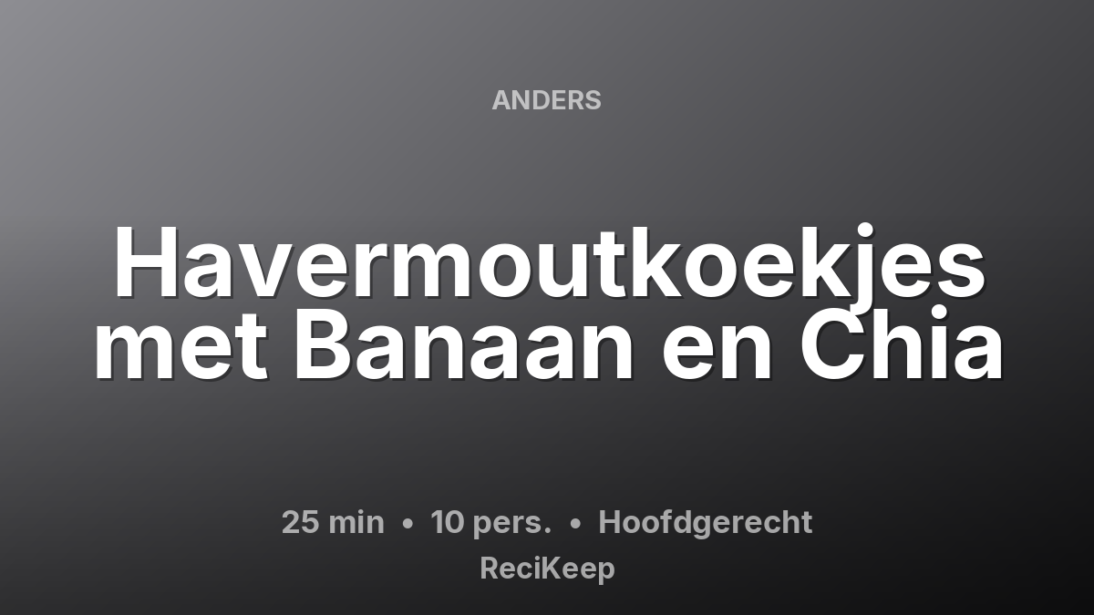Receptkaart Havermoutkoekjes met Banaan en Chia – Hoofdgerecht