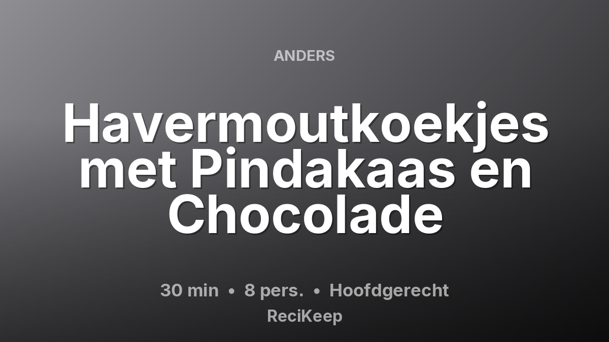 Receptkaart Havermoutkoekjes met Pindakaas en Chocolade – Hoofdgerecht