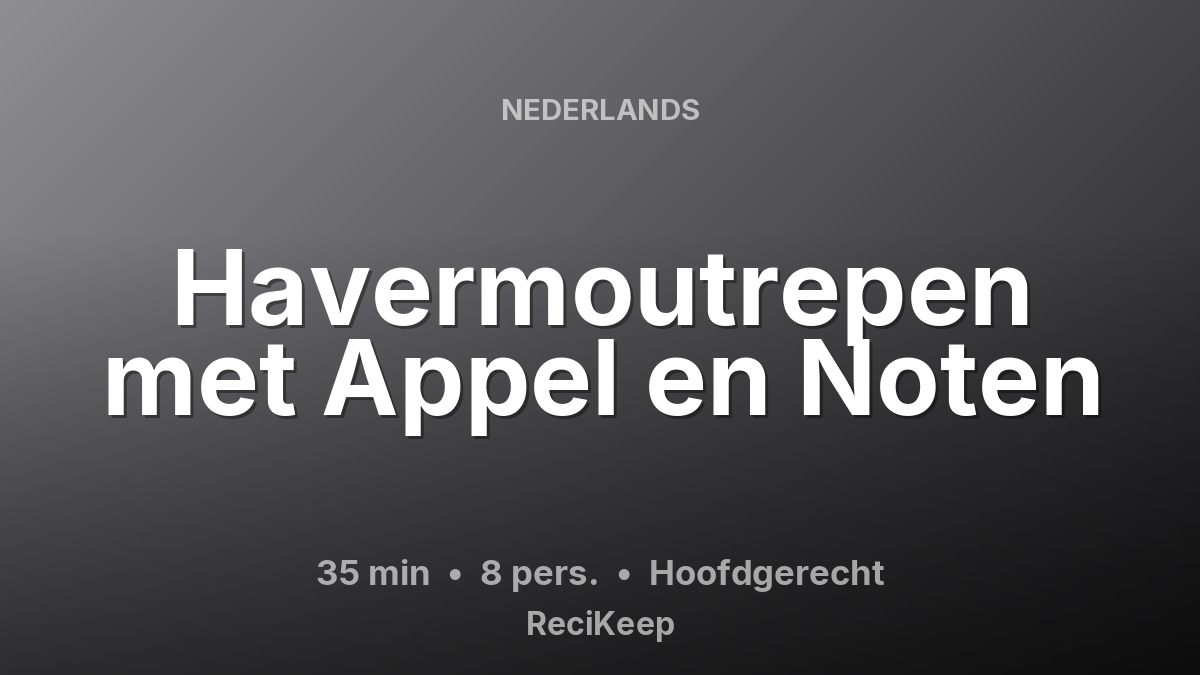 Receptkaart Havermoutrepen met Appel en Noten – Hoofdgerecht