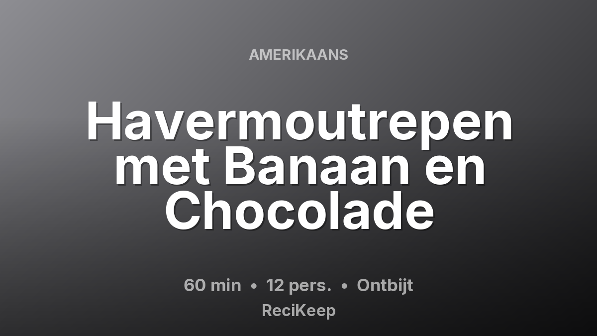 Receptkaart Havermoutrepen met Banaan en Chocolade – Ontbijt