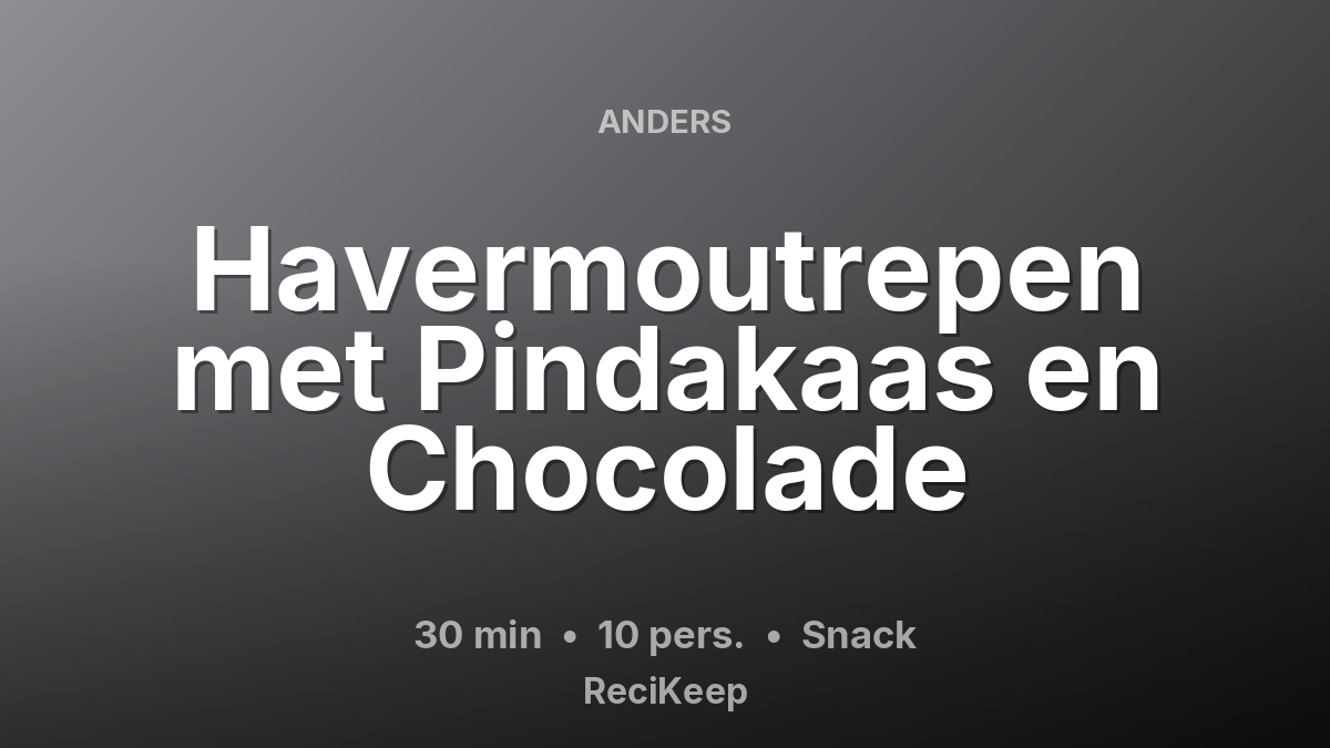 Receptkaart Havermoutrepen met Pindakaas en Chocolade – Snack