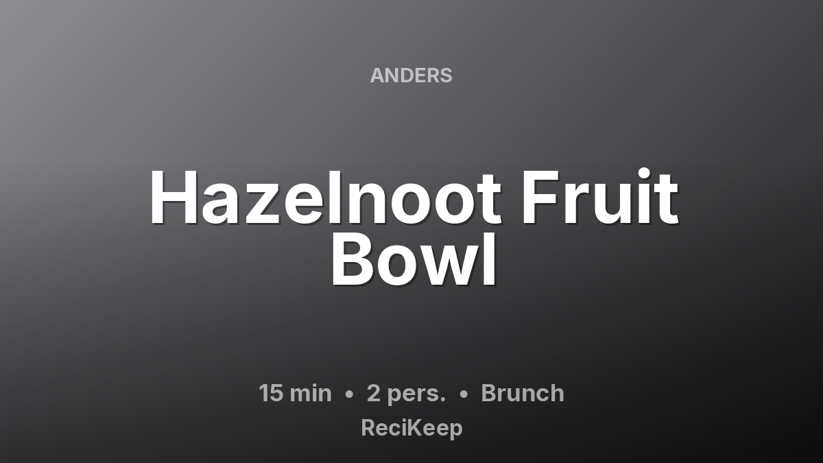 Receptkaart Hazelnoot Fruit Bowl – Brunch