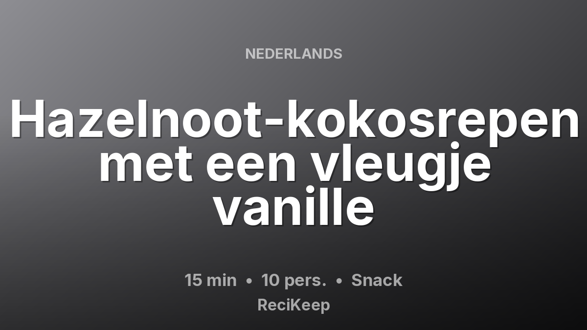 Receptkaart Hazelnoot-kokosrepen met een vleugje vanille – Snack