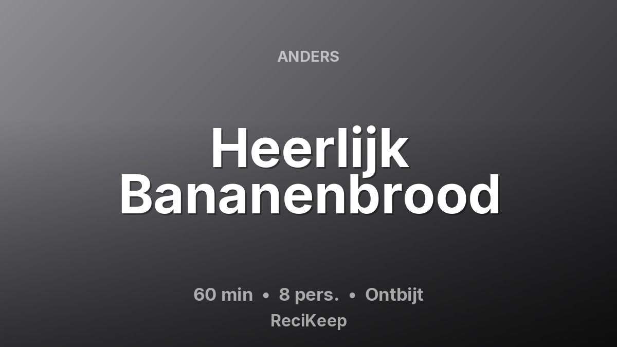 Receptkaart Heerlijk Bananenbrood – Ontbijt