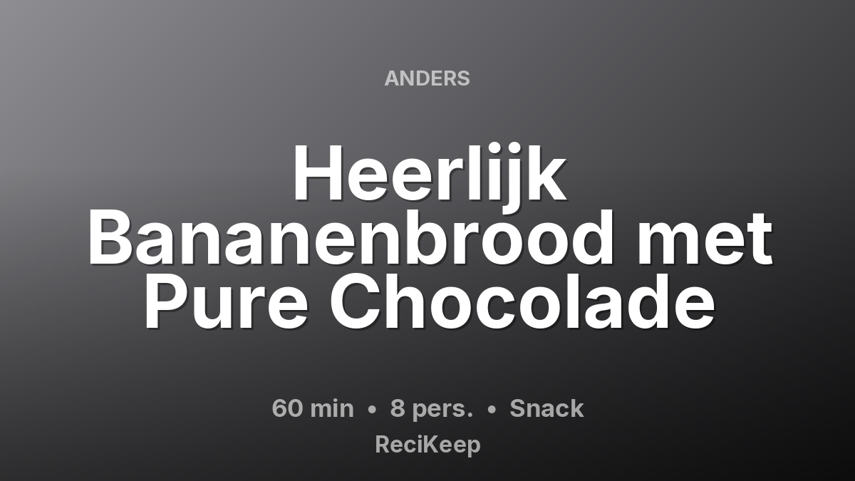 Receptkaart Heerlijk Bananenbrood met Pure Chocolade – Snack