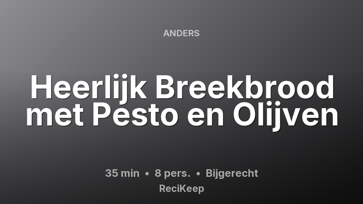 Receptkaart Heerlijk Breekbrood met Pesto en Olijven – Bijgerecht