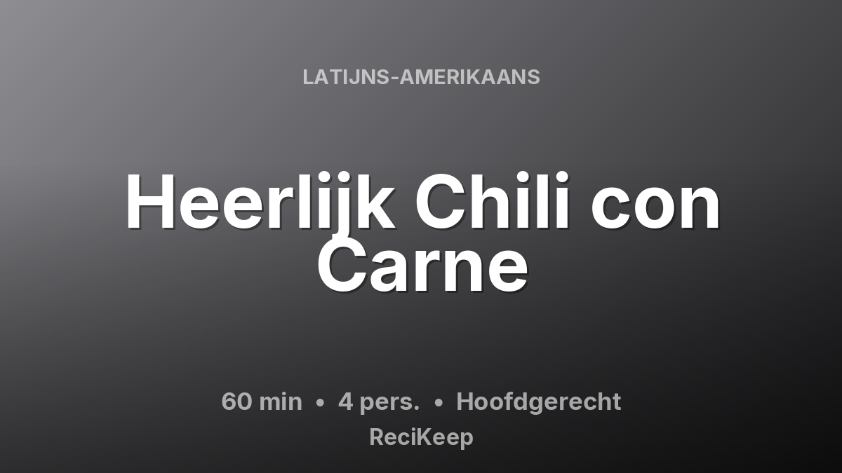 Receptkaart Heerlijk Chili con Carne – Hoofdgerecht