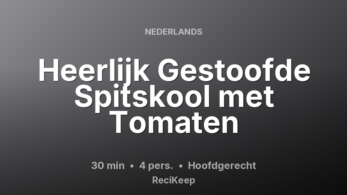 Receptkaart Heerlijk Gestoofde Spitskool met Tomaten – Hoofdgerecht