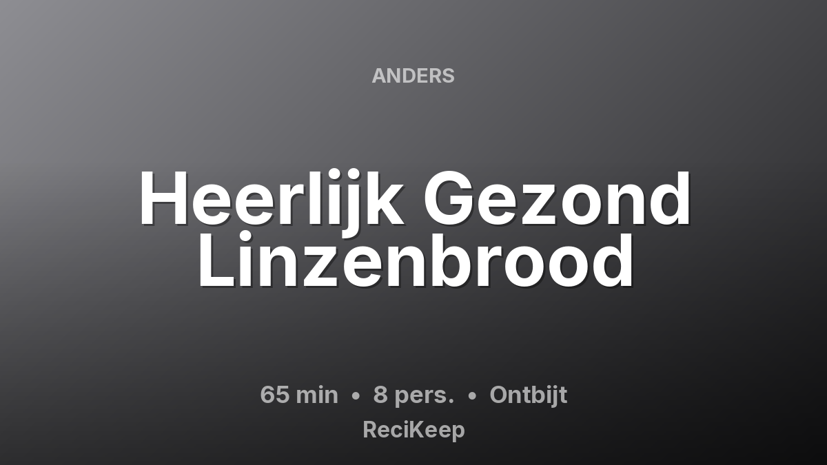 Receptkaart Heerlijk Gezond Linzenbrood – Ontbijt