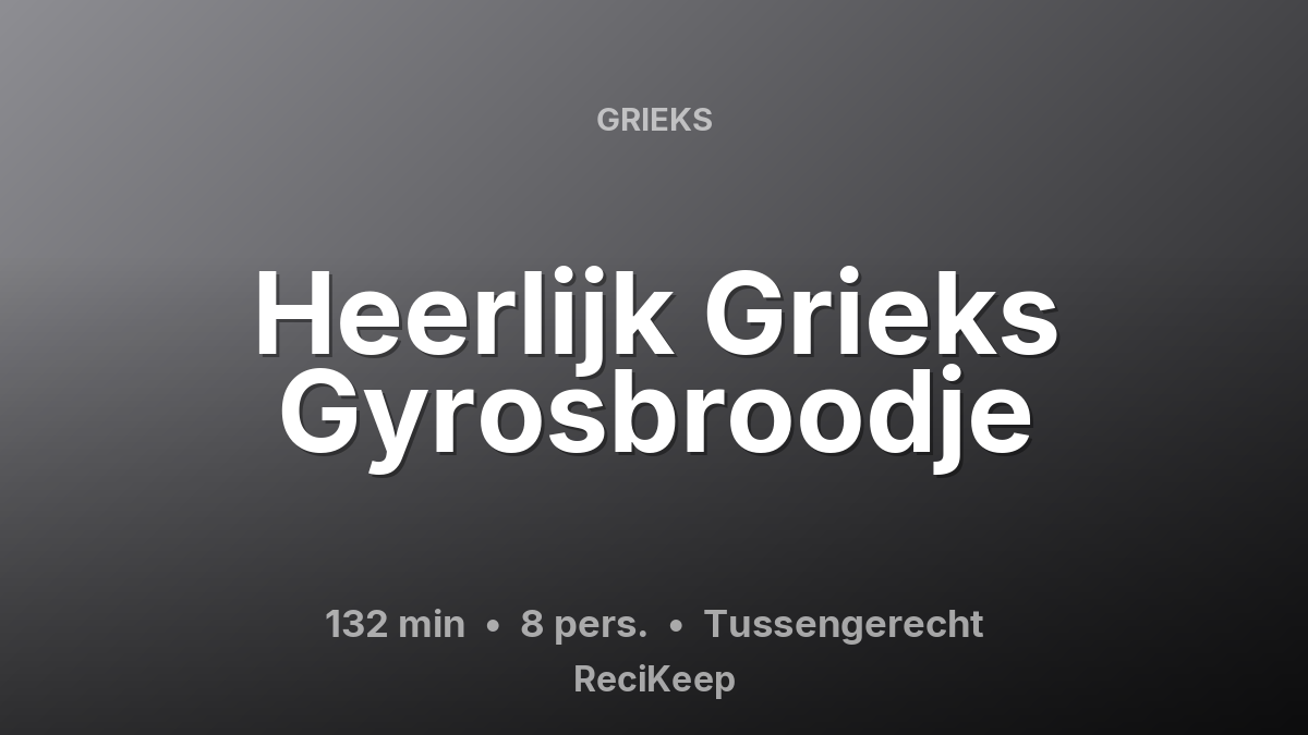 Receptkaart Heerlijk Grieks Gyrosbroodje – Tussengerecht