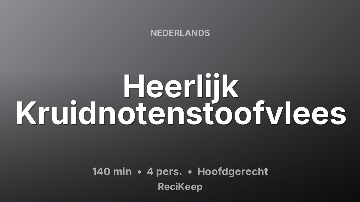 Receptkaart Heerlijk Kruidnotenstoofvlees – Hoofdgerecht